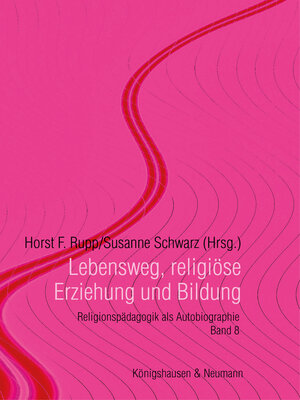 cover image of Lebensweg, religiöse Erziehung und Bildung